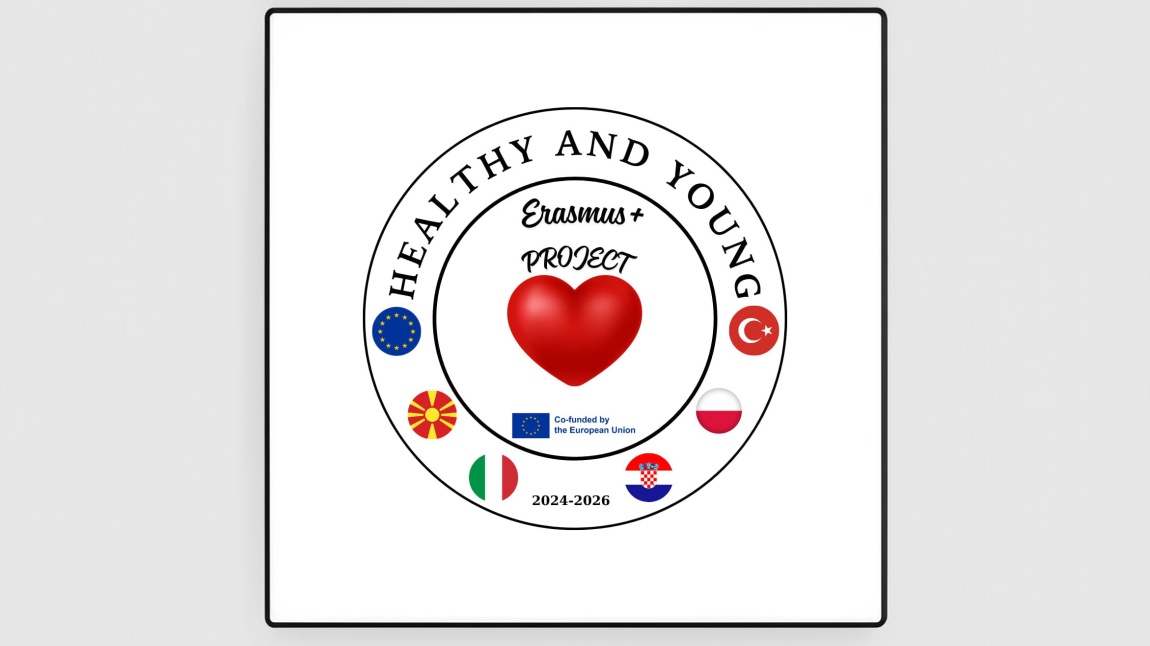 Koordinatörlüğünü yaptığımız 2024-1-TR01-KA220-SCH-000253469 “HEALTHY AND YOUNG” Erasmus+ Projemiz Başladı